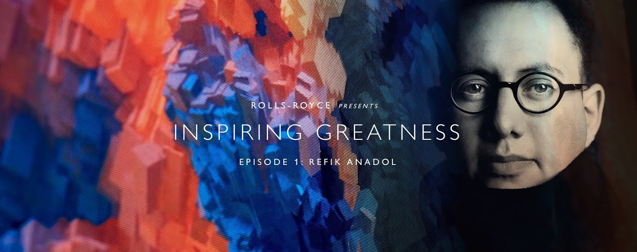 Rolls-Royce Inspiring Greatness Tập 1: Refik Anadol – Nghệ sĩ mỹ thuật đương đại